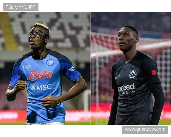 冲击型中锋模板：奥斯梅恩的战术价值